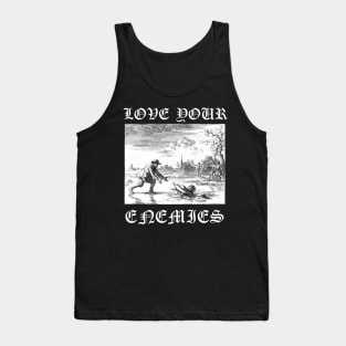 Love Your Enemies Anabaptist Mennonite Amish Dirk Willems Gothic Tank Top